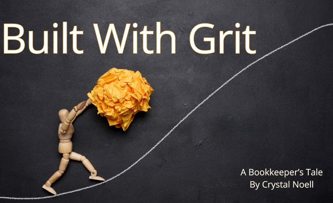 Built With Grit - A Bookkeeper's Tale