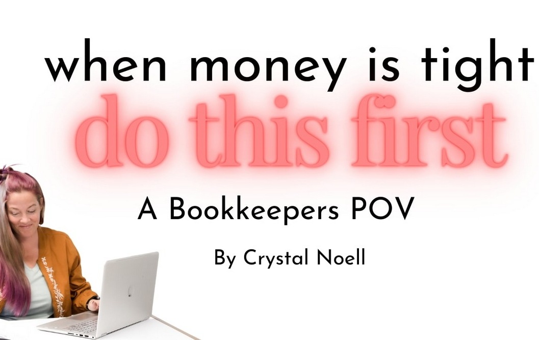 When Money is Tight, Do This First - A Bookkeepers POV