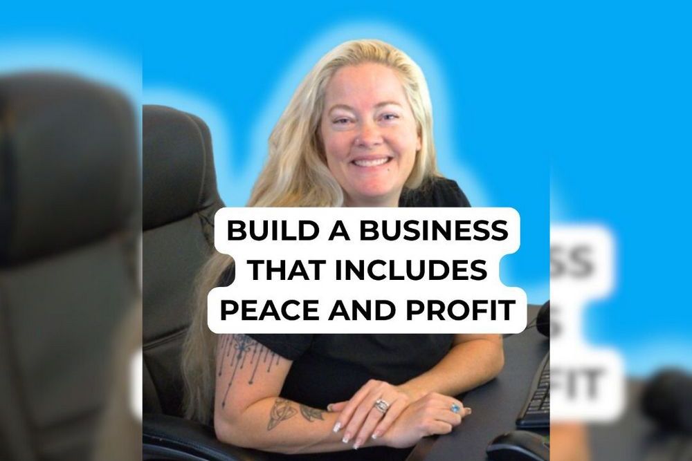 Build A Business That Includes Peace and Profit1