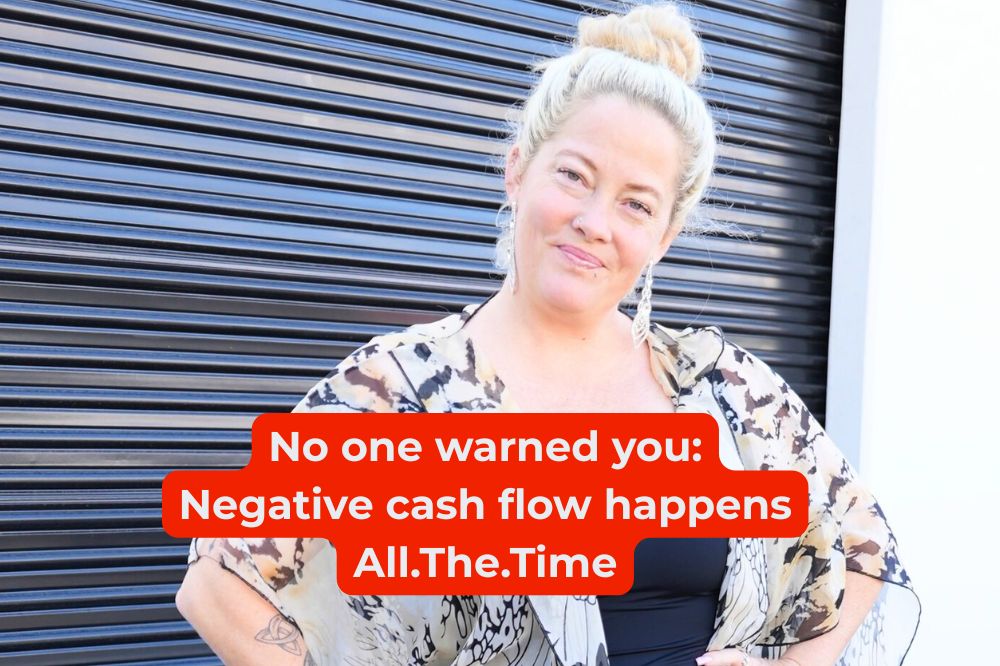 What No One Tells You: Negative Cash Flow Is Normal