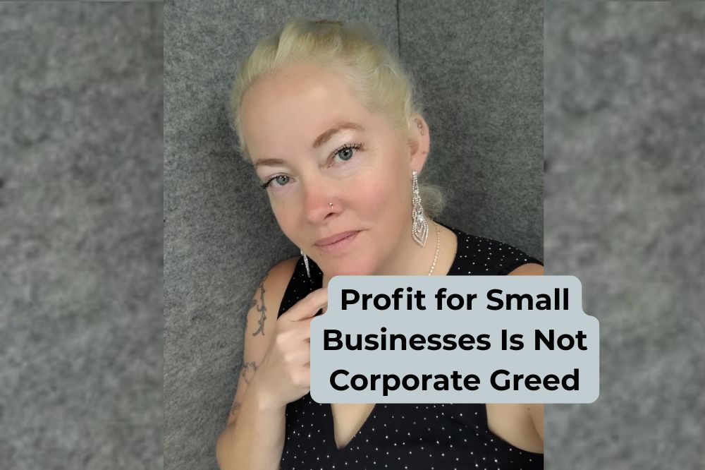 Profit for Small Businesses Is Not Corporate Greed