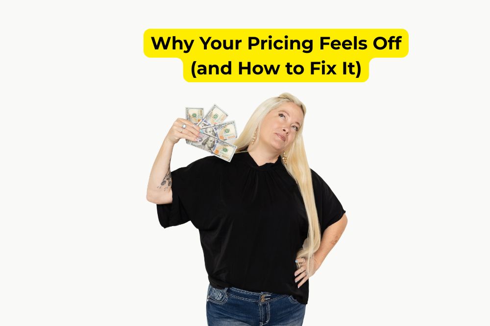 Why Your Pricing Feels Off (and How to Fix It)