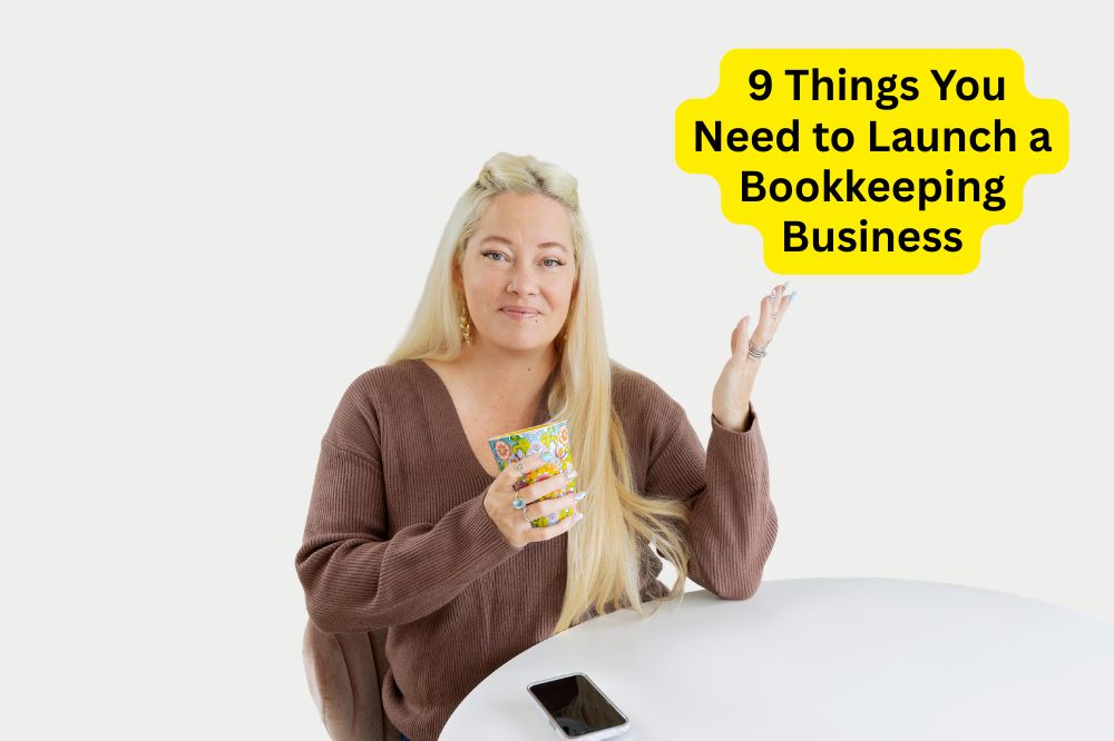 The 9 Things You Need to Launch a Bookkeeping Business